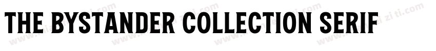 The Bystander Collection serif Regu字体转换